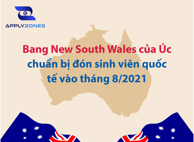 Bang New South Wales của Úc chuẩn bị đón sinh viên quốc tế vào tháng 8/2021