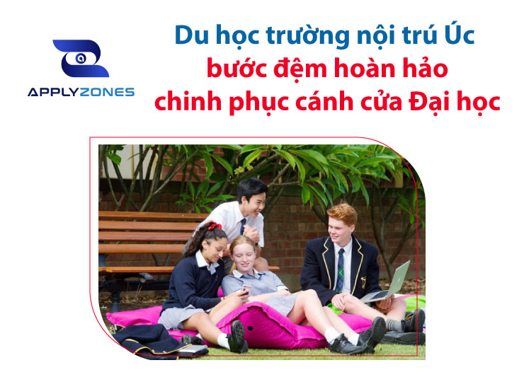 Du học trường nội trú Úc - Bước đệm hoàn hảo chinh phục cánh cửa Đại học