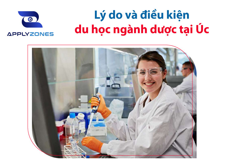 Du học Úc ngành dược: Điều kiện, chi phí và lộ trình học