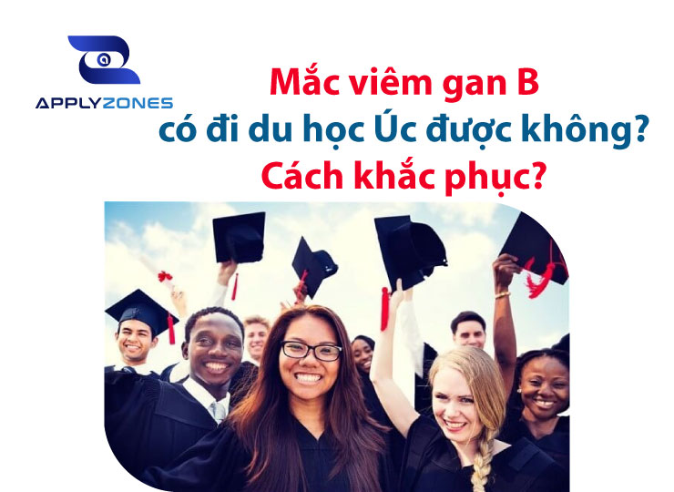 Mắc viêm gan B có đi du học Úc được không?