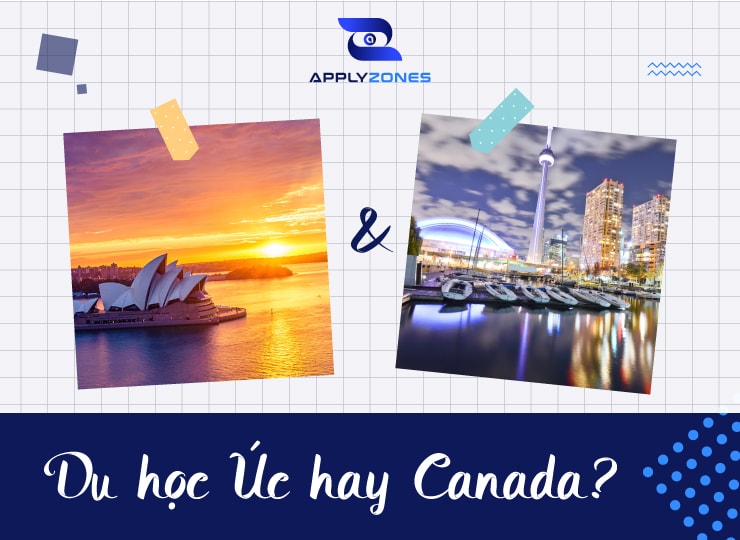 Nên du học Úc hay Canada? So sánh điều kiện, chi phí