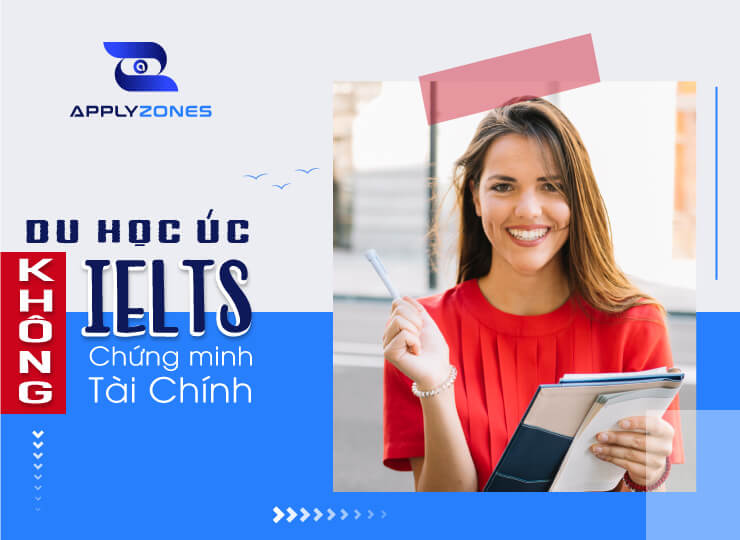 Du học Úc không IELTS, không chứng minh tài chính