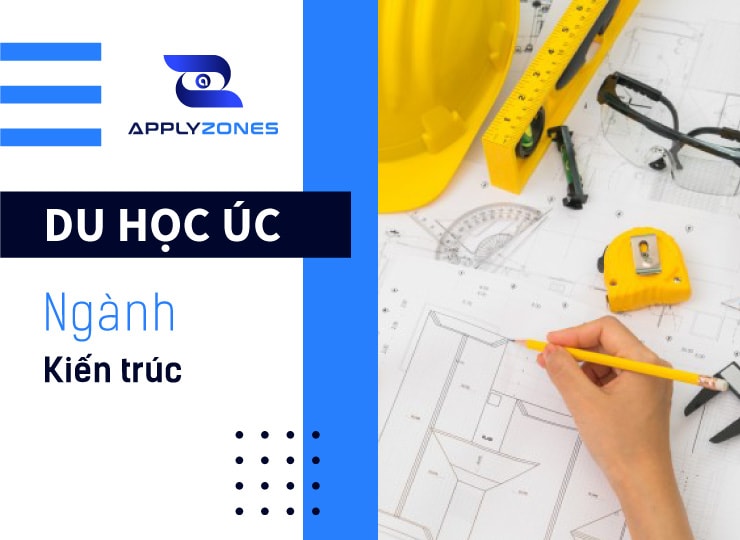 Tại sao nên du học Úc ngành kiến trúc - ngành học để tương lai rộng mở