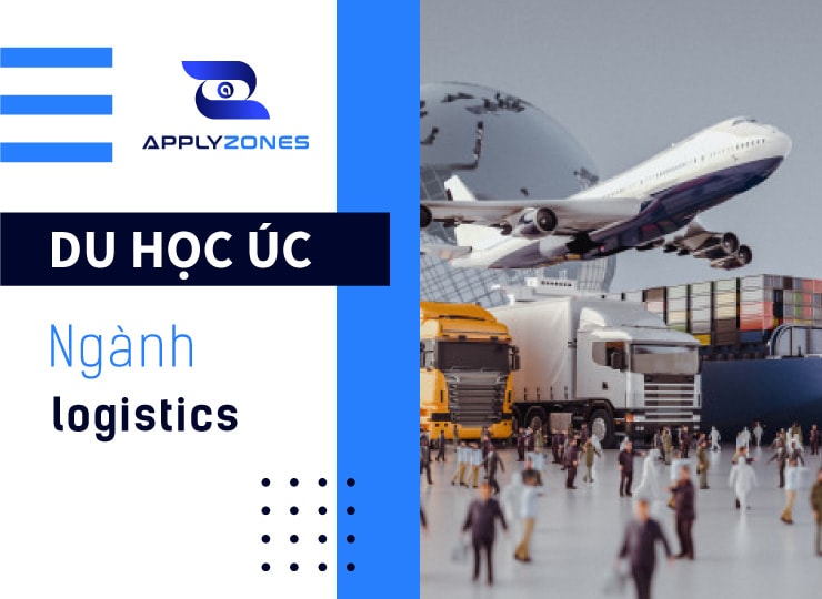 Du học Úc ngành logistics: Điều kiện, chương trình học và cơ hội làm việc