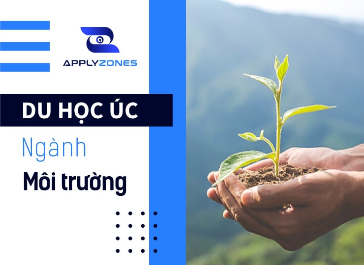Du học Úc ngành môi trường: Chi phí du học và cơ hôi việc làm