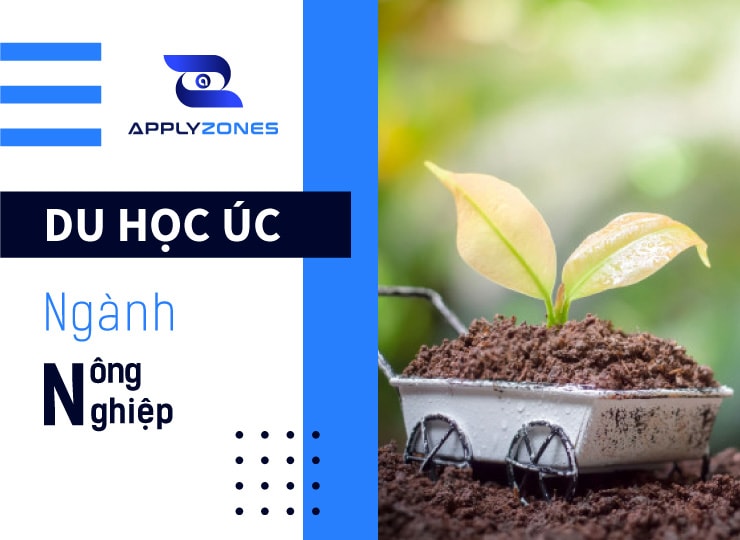 Chi phí du học Úc ngành nông nghiệp và trường đào tạo tốt nhất