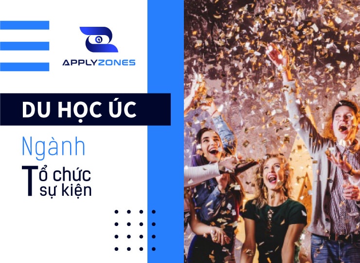Du học Úc ngành tổ chức sự kiện: Điều kiện và trường học
