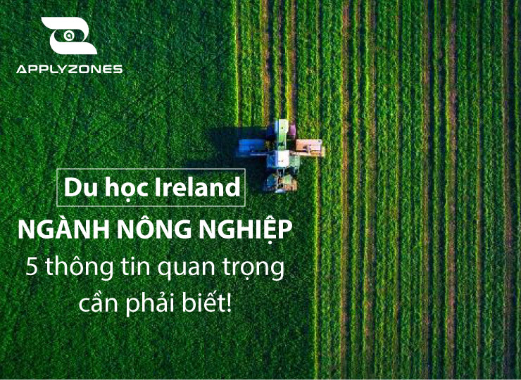 Du học Ireland ngành nông nghiệp