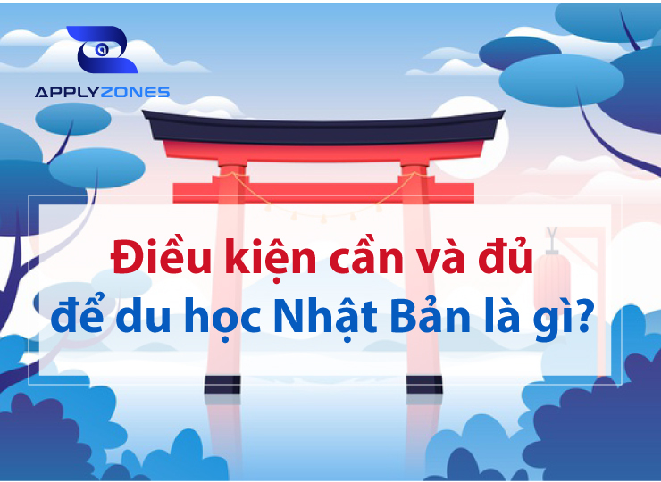 Điều kiện du học Nhật Bản
