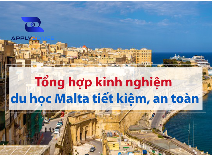 Tổng hợp kinh nghiệm du học Malta tiết kiệm, an toàn