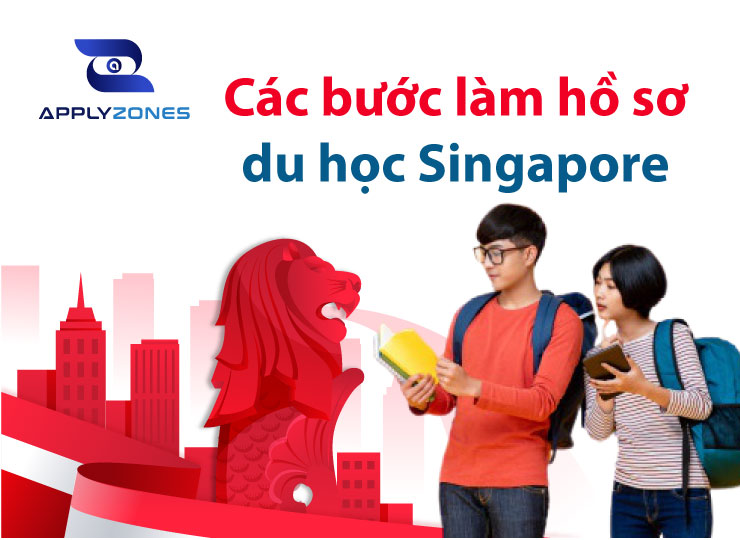Các bước làm hồ sơ du học Singapore 2023