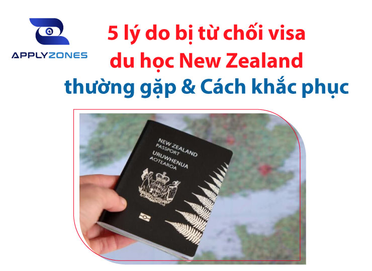 5 lý do bị từ chối visa du học New Zealand thường gặp