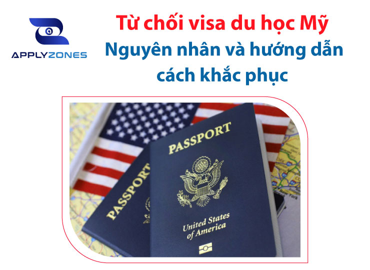 Từ chối visa du học Mỹ: Nguyên nhân và hướng dẫn cách khắc phục
