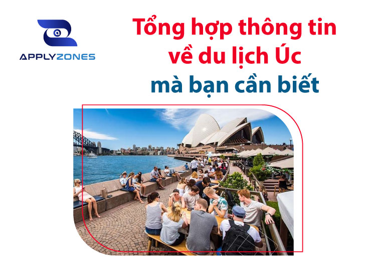 Tổng hợp thông tin du lịch Úc 2023 cần biết