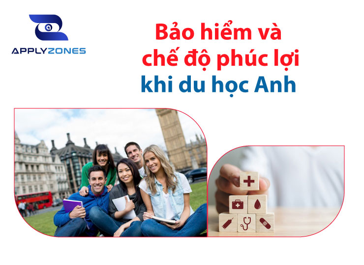Bảo hiểm và phúc lợi khi du học Anh