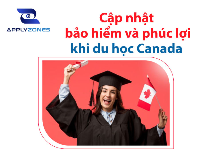 Bảo hiểm và phúc lợi khi du học Canada