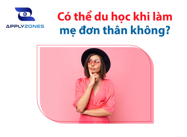 Có thể du học khi làm mẹ đơn thân không