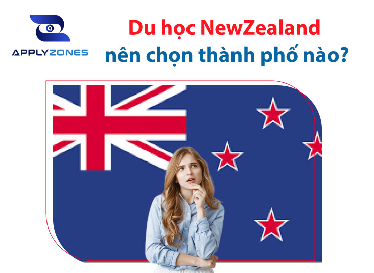 Du học NewZealand nên chọn thành phố nào tốt nhất?