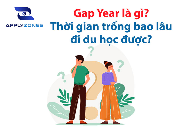 Gap year có đi du học được không? Làm gì để tránh Gap Year