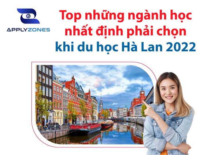 Du học Hà Lan nên chọn ngành nào?