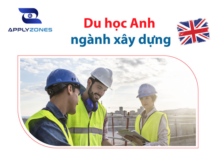 Du học Anh ngành xây dựng