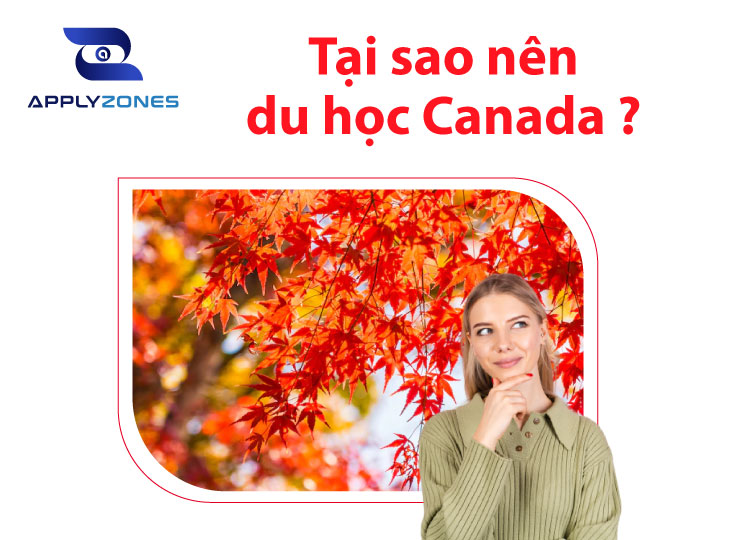 Tại sao nên du học Canada? 8 lý do nên đi du học canada