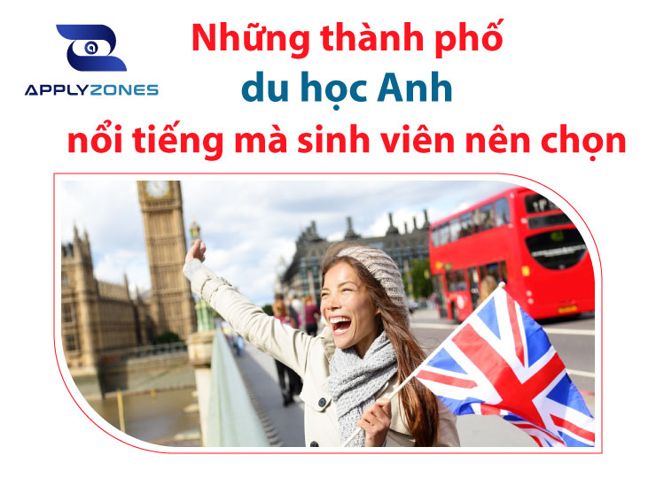 Du học Anh nên chọn thành phố nào?