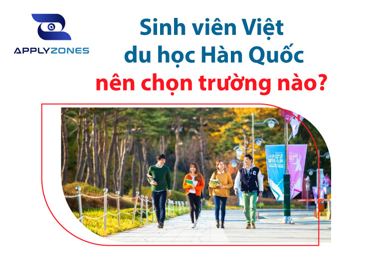 Du học Hàn Quốc nên chọn trường nào?