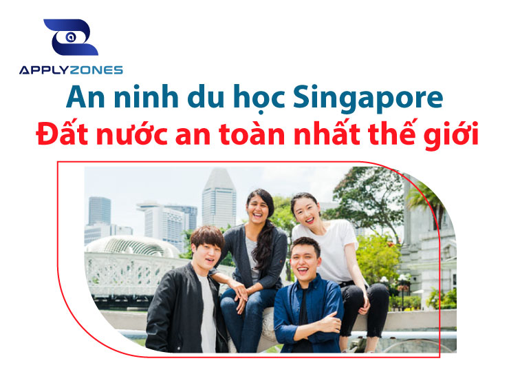 An ninh du học Singapore