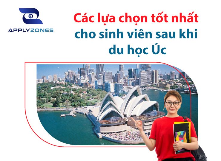 Các lựa chọn cho sinh viên sau khi du học Úc