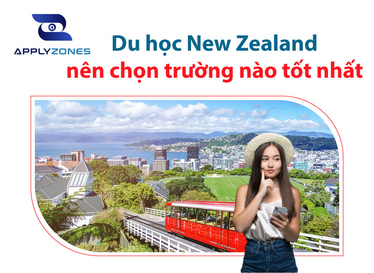 Du học New Zealand nên chọn trường nào tốt nhất?