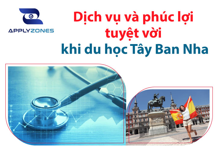 Dịch vụ và phúc lợi du học Tây Ban Nha